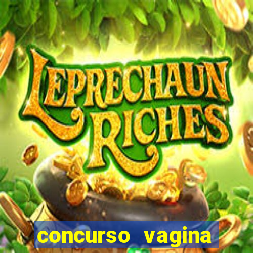 concurso vagina mais linda